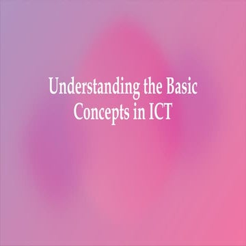 Understanding the Basic Concepts in ICT.pptx