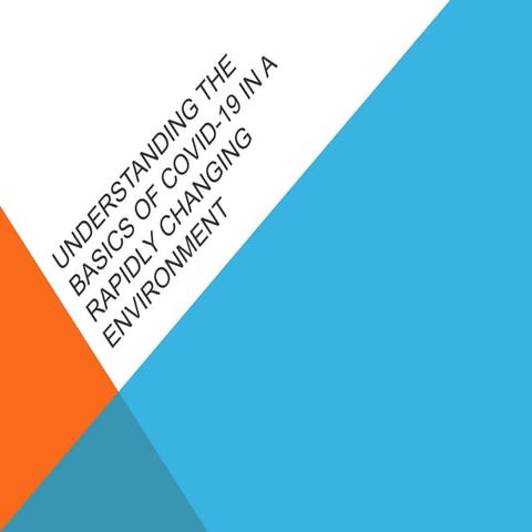 Understanding the basics of COVID-19 in a rapidly.pptx