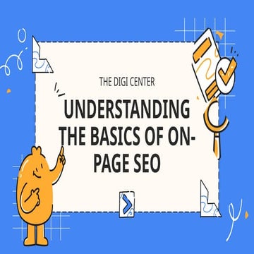 Understanding the Basics of On-Page SEO for Beginners