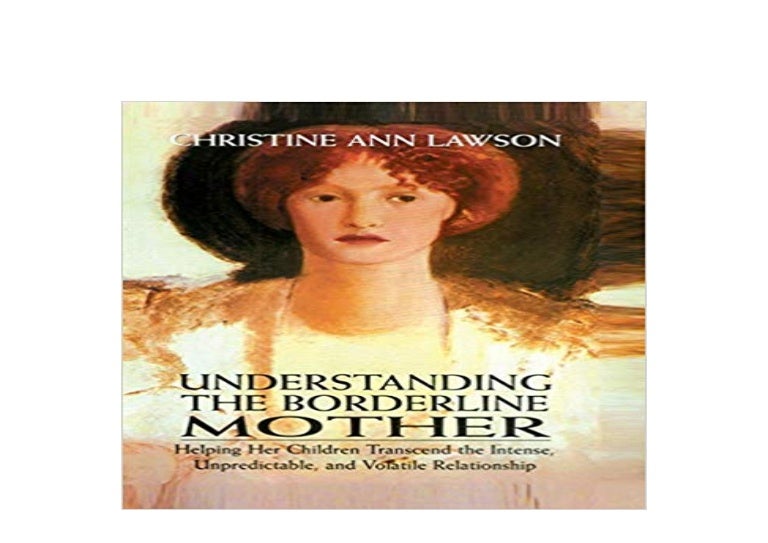 ~[FREE_DOWNLOAD] LIBRARY~ Understanding the Borderline Mother Helping…