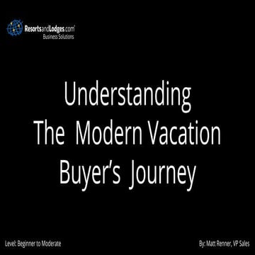 Understanding The Modern Vacation Buyer’s  Journey 