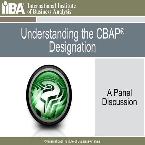 Understanding The CBAP® Designation - Panel Discussion