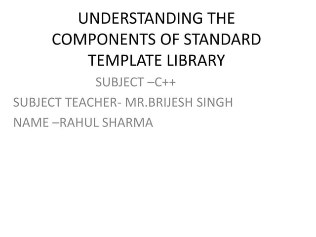 Understanding the components of standard template library