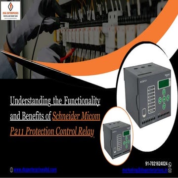 Understanding the Functionality and Benefits of Schneider Micom P211 Protecti...