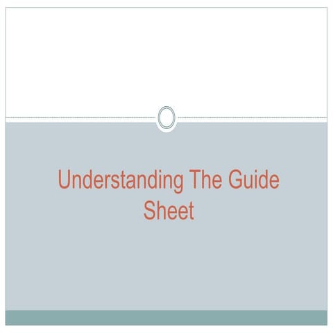 Understanding the guide sheet and  symbols ppt
