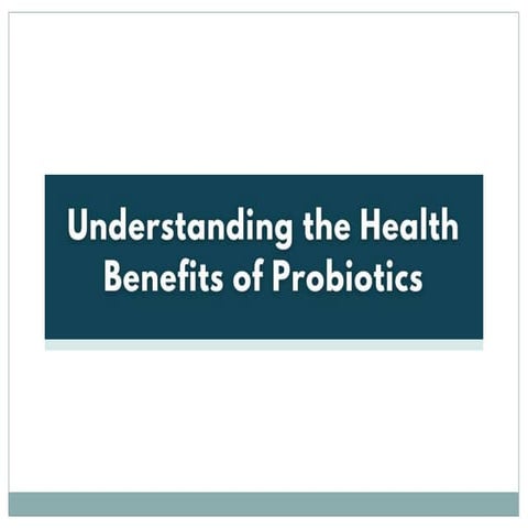 Understanding the Health Benefits of Probiotics - Yakult India | PPTX