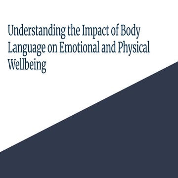 Understanding the Impact of Body Language on Emotional and Physical Wellbeing