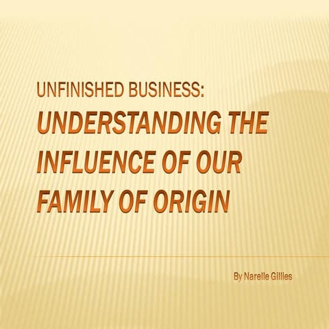 Understanding the influence of our family of origin