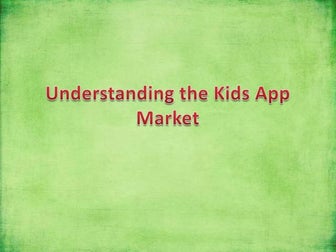 Understanding The Kids App Market