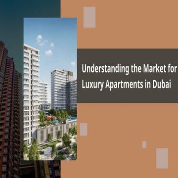 Guide to Buy Luxury Apartments in Dubai for Investors | PPTX