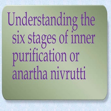 Understanding the six stages of inner purification or anartha nivrutti