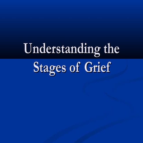 Understanding the stages of grief