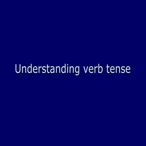 Understanding verb tense