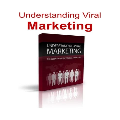 Understanding Viral Marketing