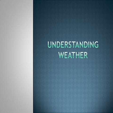 Understanding Weather