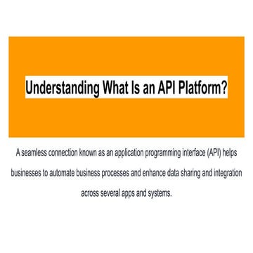 Understanding What Is an API Platform_.pdf