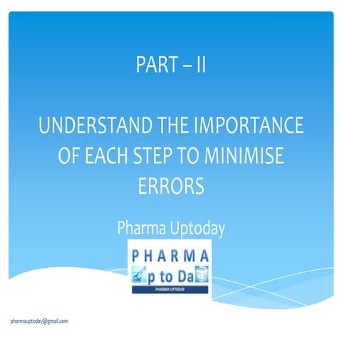 Understand the importance of each step to minimise Laboratory errors