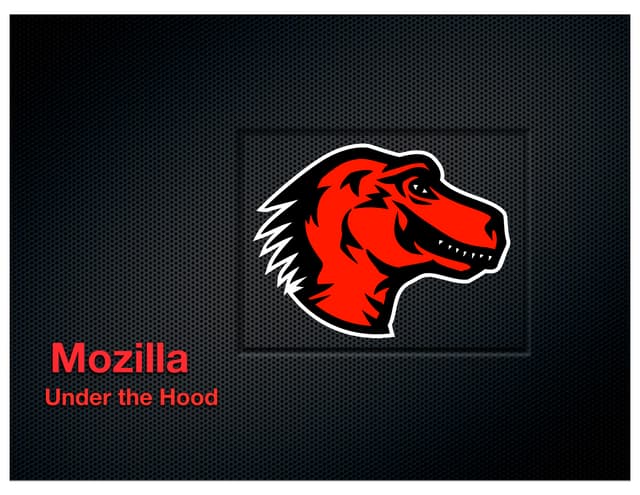 Mozilla: Under the Hood