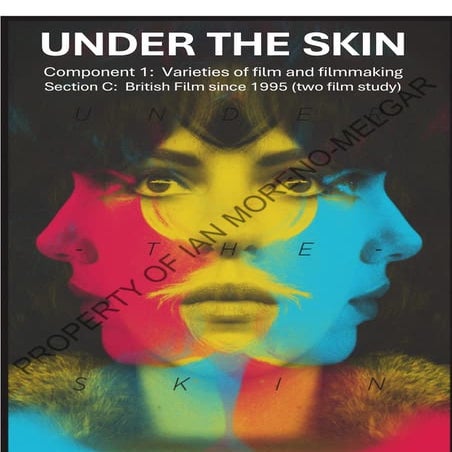 Under the Skin booklet - a guide, workbook and text book for A-Level film stu...