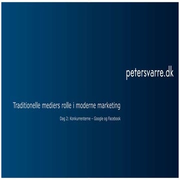 Traditionelle mediers rolle i digital markedsføring - Google og Facebook