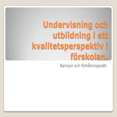 Undervisning och utbildning i ett kvalitetsperspektiv i förskolan