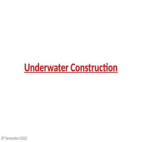 Underwater construction is a method on how to place the concrete underwater.