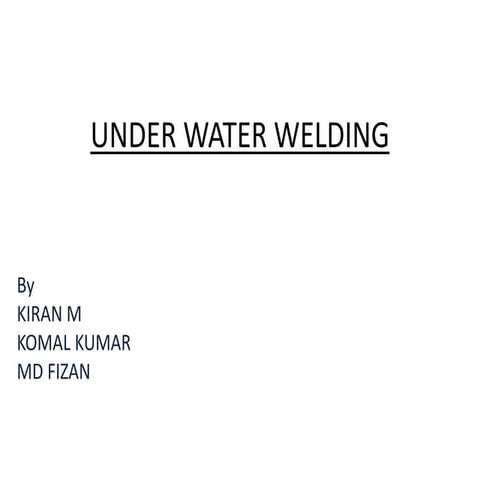 Under water welding