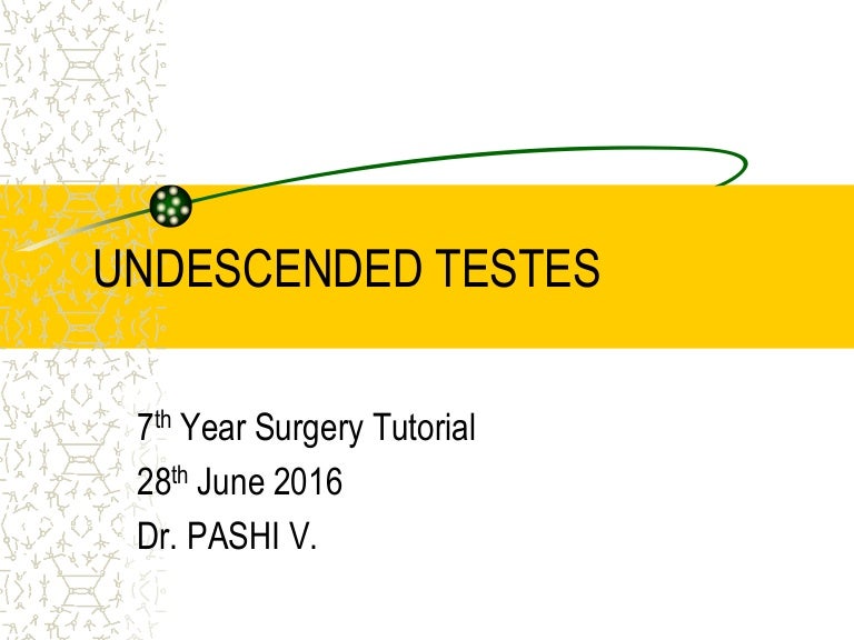 evaluation of Undescended testes