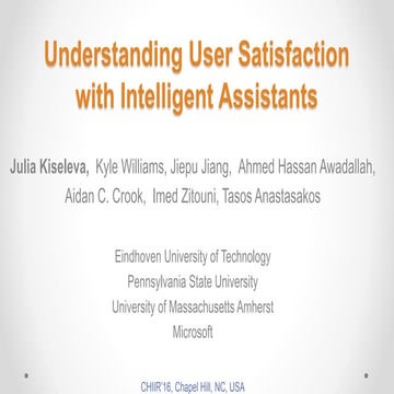 Understanding User Satisfaction with Intelligent Assistants