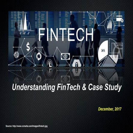 Understanding FinTech & Case Study