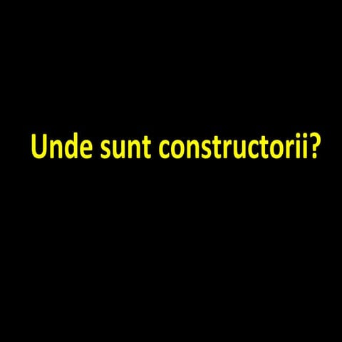 Unde Sunt Constructorii