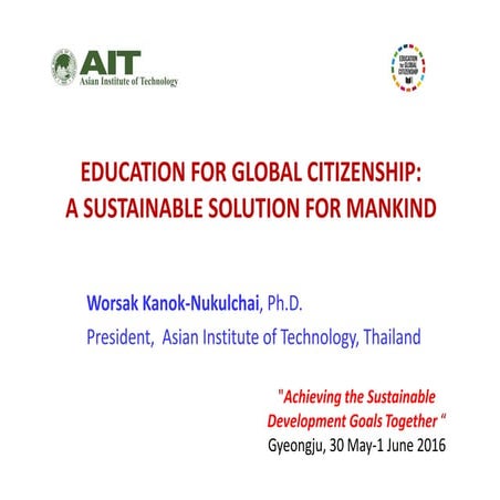 Education for Global Citizenship: A Sustainable Solution for Mankind.