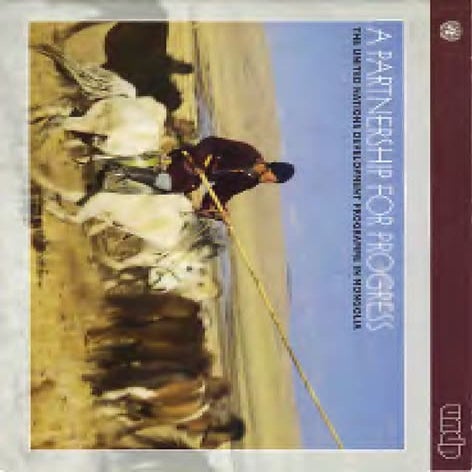 UNDP Mongolia Partnership for Progress 1997 to 1999 Key Documents