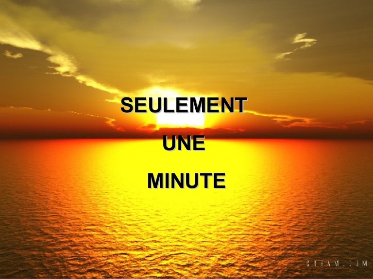Une Minute