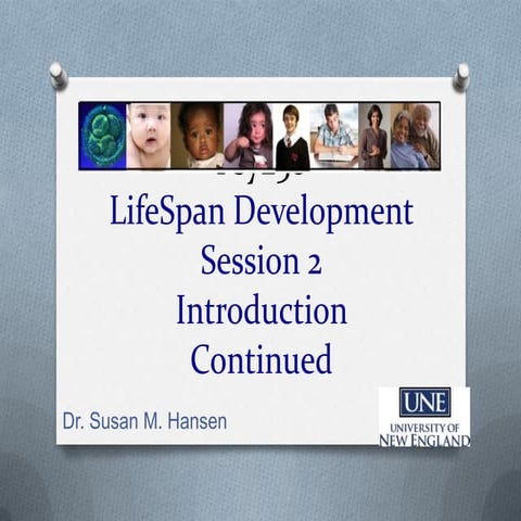Une 2 psy250  session 2  intro to lifespan fa 2013