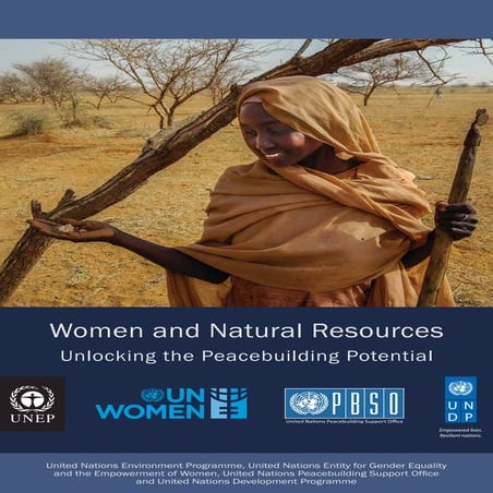 Women and Natural Resources: UNEP, UN-WOMEN, PBSO and UNDP Peacebuilding Report