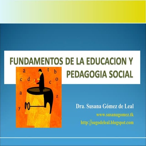 FUNDAMENTOS DE LA EDUCACION PARTE I