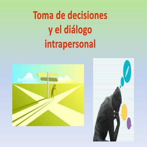 Unes clase 4 Toma de decisiones y el diálogo intrapersonal