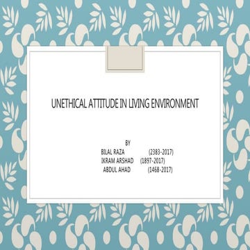 Unethical attitude in living environment