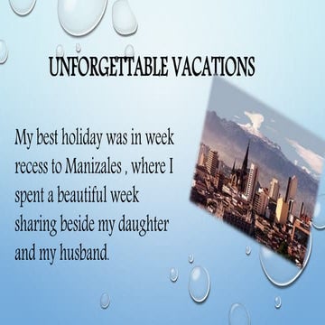 Unforgettable vacations