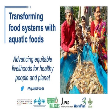 Transforming food systems with aquatic foods: Advancing equitable livelihoods...