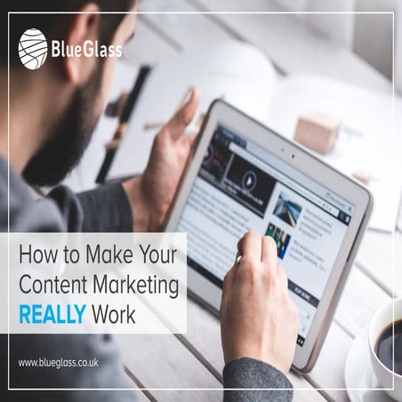 30 Ways to Make Your Content Marketing REALLY Work