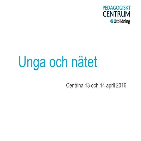 Unga på nätet f träff centrina