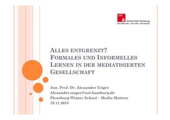 Alles entgrenzt? Formales und informelles Lernen in der mediatisierten Gesell...