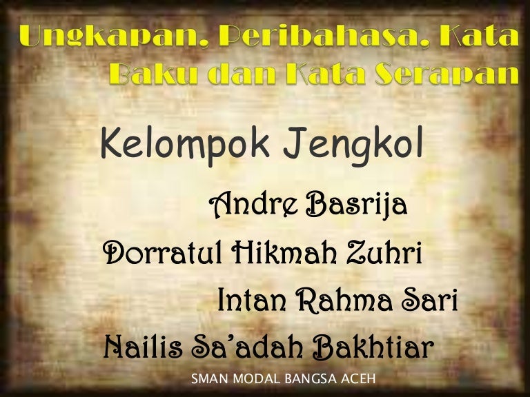 Ungkapan Peribahasa Kata Baku Dan Kata Serapan