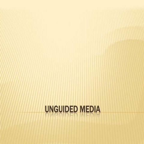 Unguided Media