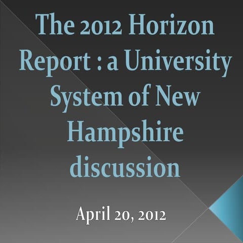 Horizon Report 2012: University of New Hampshire discussion