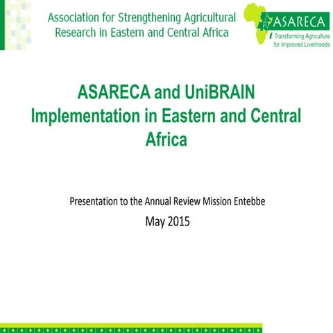 ASARECA and UniBRAIN Implementation in Eastern and Central Africa