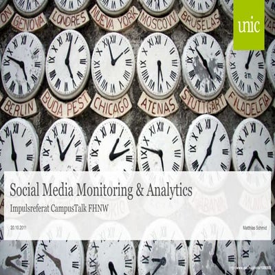 Unic AG - Social Media Monitoring & Analytics, Campus Talk  20. Oktober 2011