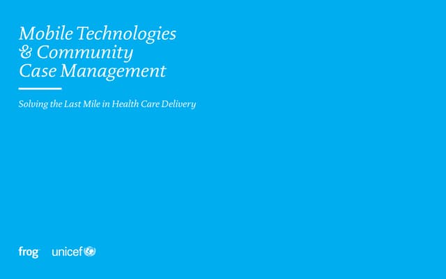 frog and UNICEF Collaborate on Mobile Technologies and Community Case Management